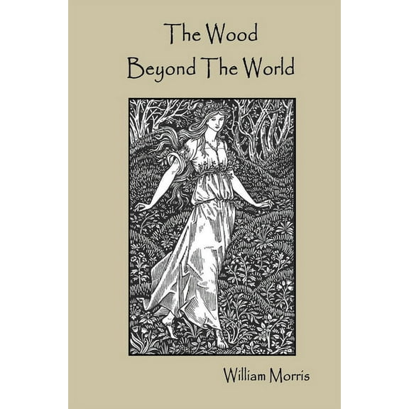 The Wood Beyond The World, (Paperback)