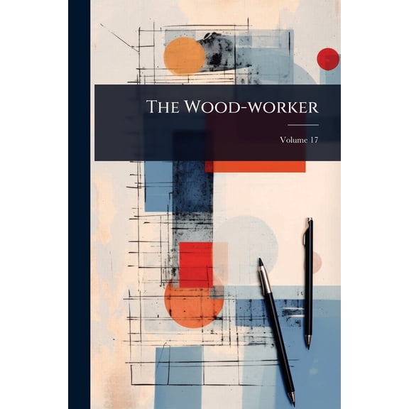 The Wood-worker, (Paperback)