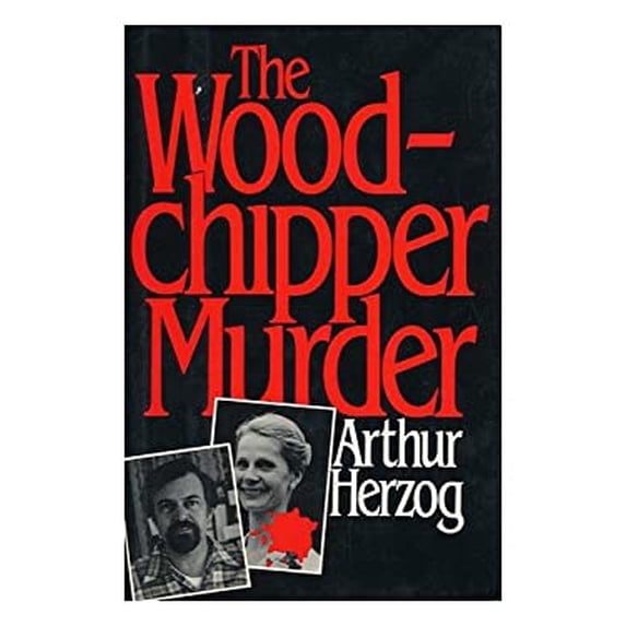 Pre-Owned The Woodchipper Murder (Hardcover) 0805007539 9780805007534