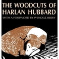 thumbnail image 1 of Pre-Owned The Woodcuts of Harlan Hubbard (Hardcover) by Harlan Hubbard, 1 of 1