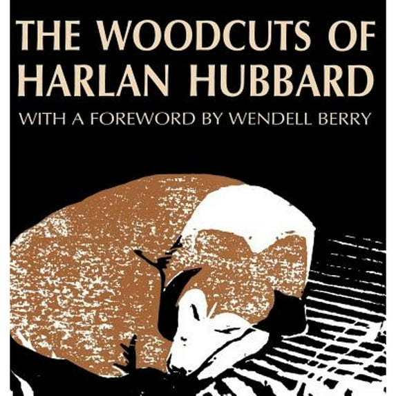 Pre-Owned The Woodcuts of Harlan Hubbard (Hardcover) by Harlan Hubbard
