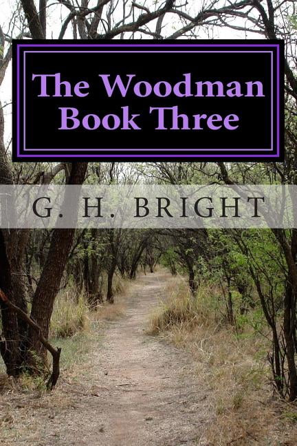 The Woodman: The Woodman Book Three (Paperback)
