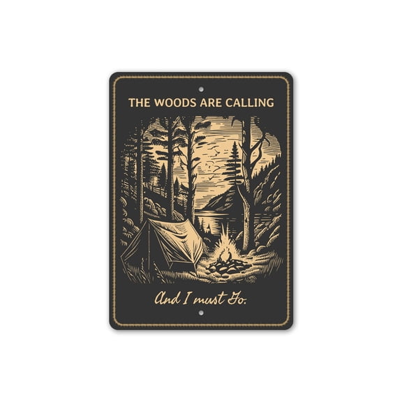 The Woods Are Calling And I Must Go Camping Aluminum Metal Decor Sign - 10x14 inches