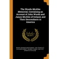 thumbnail image 1 of The Woods-McAfee Memorial, Containing an Account of John Woods and James McAfee of Ireland, and Their Descendants in America (Paperback), 1 of 1