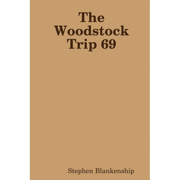 The Woodstock Trip 69, (Paperback)