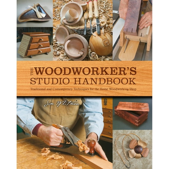 Pre-Owned The Woodworker's Studio Handbook: Traditional and Contemporary Techniques for the Home Woodworking Shopvolume 7 (Paperback) 078583723X 9780785837237