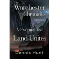 thumbnail image 1 of The Worchester Chronicles Book 1: A Fragmented Land Unites, (Paperback), 1 of 1