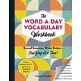 thumbnail image 1 of Pre-Owned The Word-A-Day Vocabulary Workbook: Sound Smarter, Write Better--One Day at a Time! Paperback, 1 of 1