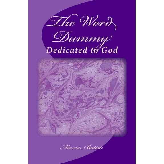 The Word Dummy: Dedicated to God, (Paperback)