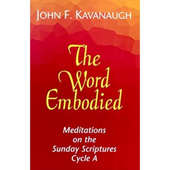Pre-Owned The Word Embodied: Meditations on the Sunday Scriptures Cycle A (Paperback) 1570751986 9781570751981