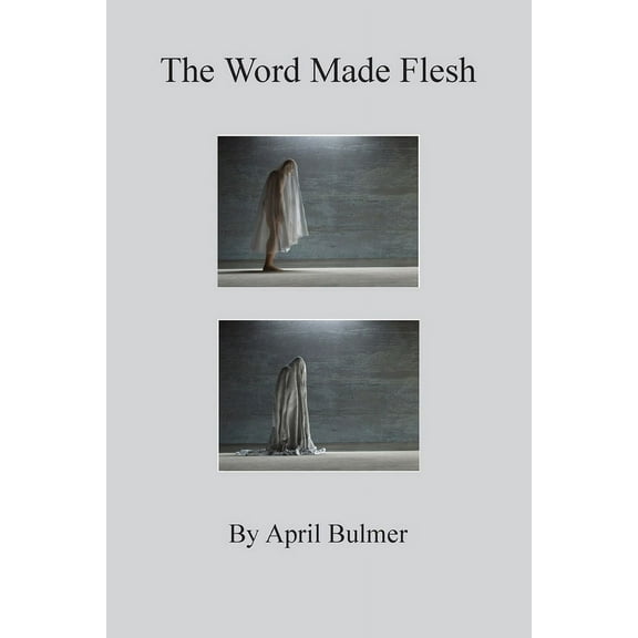 The Word Made Flesh, (Paperback)