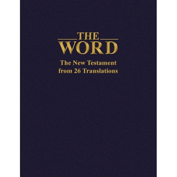 The Word: The New Testament from 26 Translations, (Paperback)