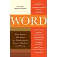 thumbnail image 1 of Pre-Owned The Word: Black Writers Talk About the Transformative Power of Reading and Writing (Paperback) 0767929918 9780767929912, 1 of 1