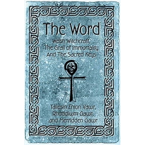 Pre-Owned The Word: Welsh Witchcraft, The Grail of Immortality And The Sacred Keys Paperback