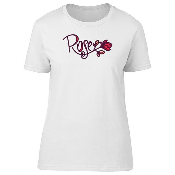 The Word Rose With A Flower  T-Shirt Women -Image by Shutterstock, Female Large