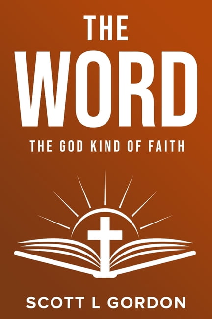 The Word: The God Kind Of Faith, (Paperback)