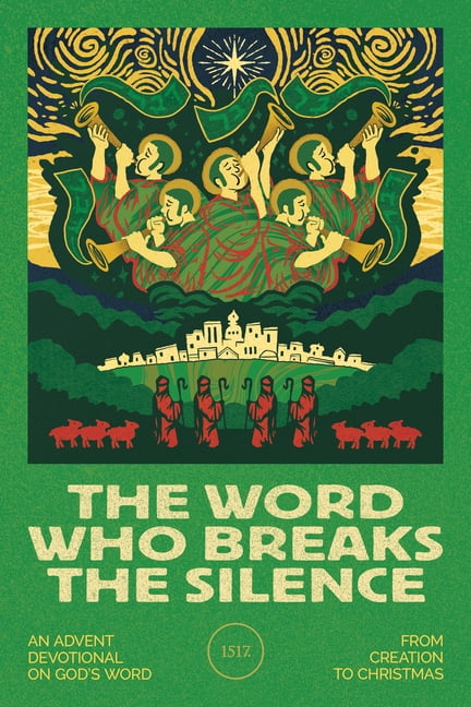 The Word Who Breaks the Silence: An Advent Devotional on God's Promises from Creation to Christmas, (Paperback)