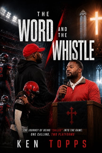 The Word and The Whistle: The Journey of Being "Called" Into The Game One Calling, Two Platforms, (Paperback)