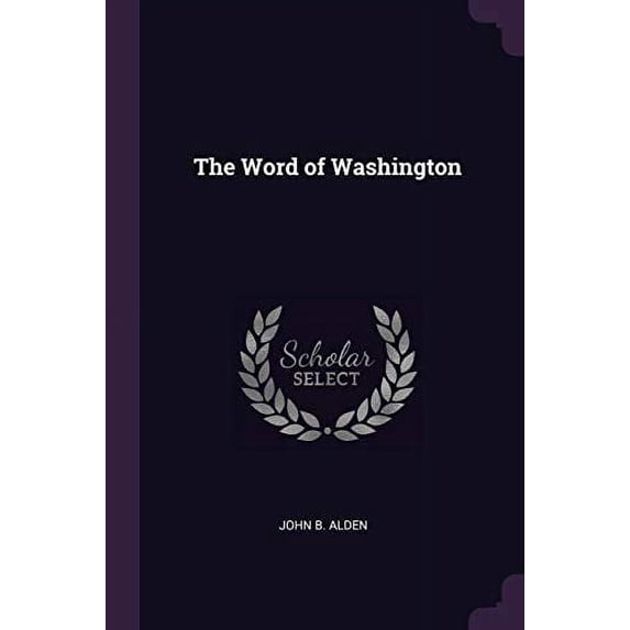 The Word of Washington (Paperback)