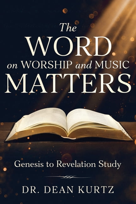 The Word on Worship and Music Matters: Genesis to Revelation Study, (Paperback)