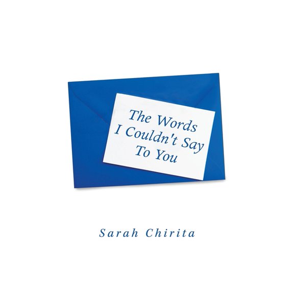 The Words I Couldn't Say to You, (Paperback)