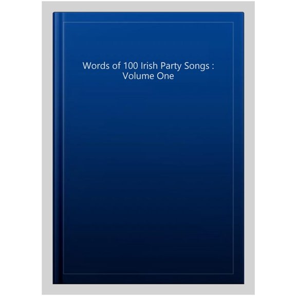 The Words Of 100 Irish Party Songs (Paperback)