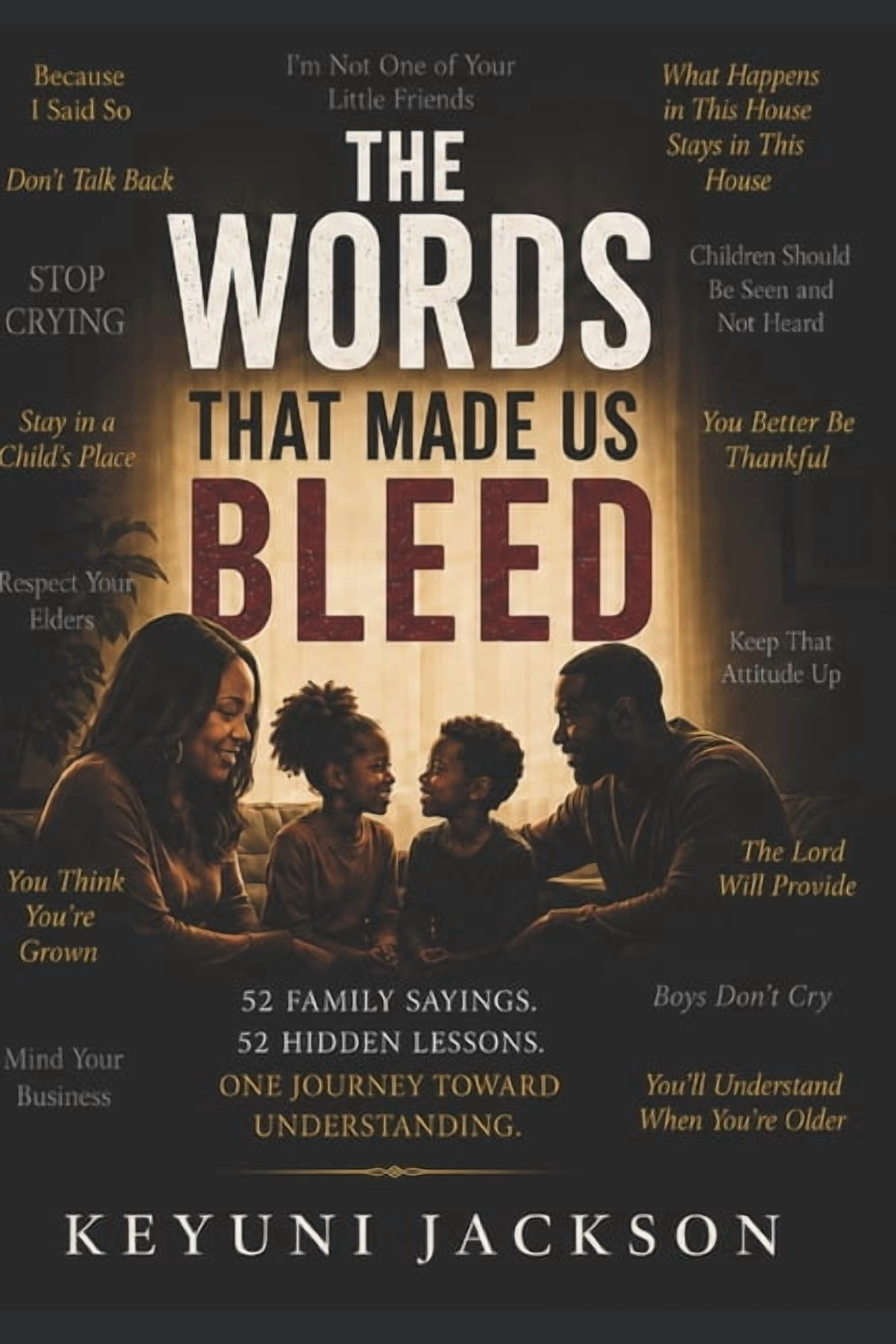The Words That Made Us Bleed: A Journey Through the Language That Raised, Ruined, and Redeemed Us, (Paperback)