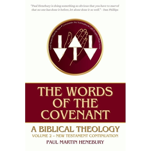 The Words of the Covenant: A Biblical Theology, Volume 2: New Testament Continuation, (Hardcover)