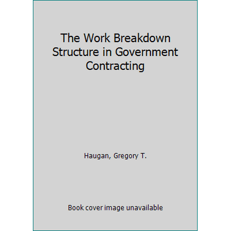 Pre-Owned The Work Breakdown Structure in Government Contracting (Hardcover) 1567261205 9781567261202