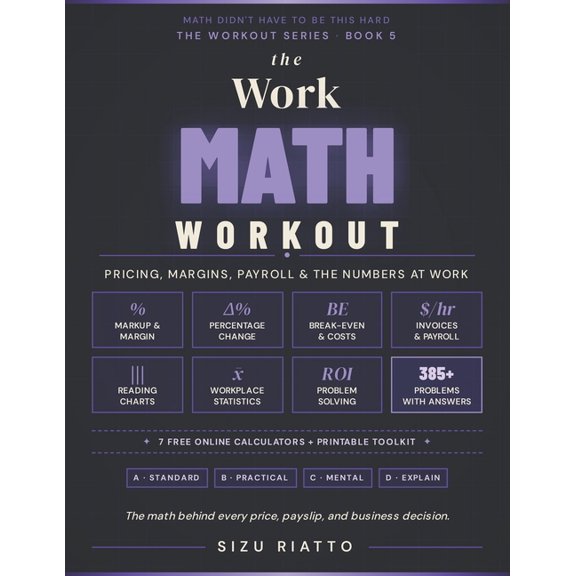 Math Didn't Have to Be This Hard - Workb The Work Math Workout: Business Basics, Data & Problem Solving, Book 5, (Paperback)