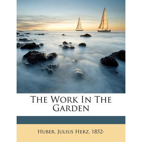 The Work in the Garden Paperback