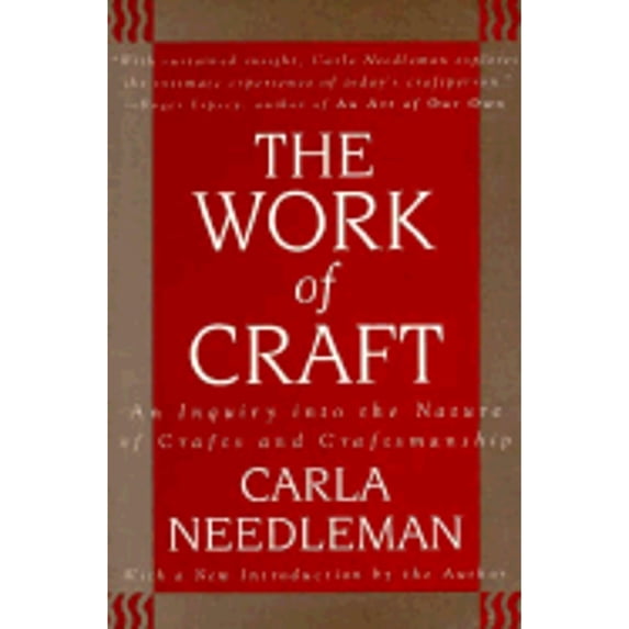 Pre-Owned The Work of Craft: An Inquiry Into the Nature of Crafts and Craftsmanship (Paperback) 4770017014 9784770017017