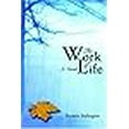 thumbnail image 1 of The Work of Life (Paperback), 1 of 1
