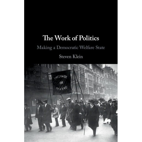 The Work of Politics, (Hardcover)
