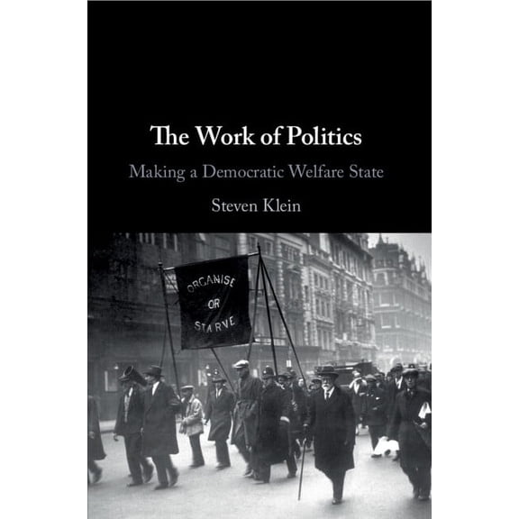 The Work of Politics, (Paperback)