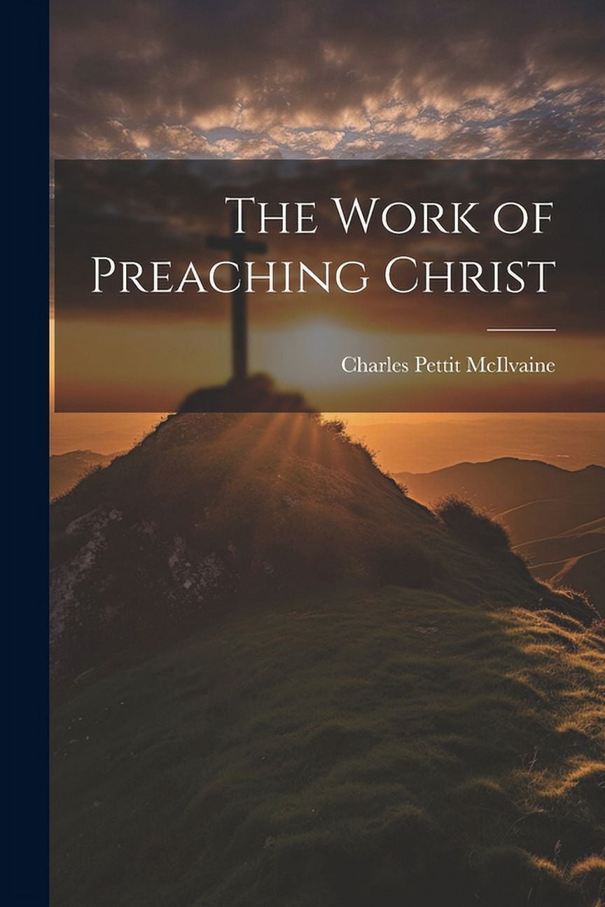 Preaching Work The Work of Preaching Christ - Walmart.com