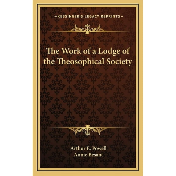 The Work of a Lodge of the Theosophical Society, (Hardcover)