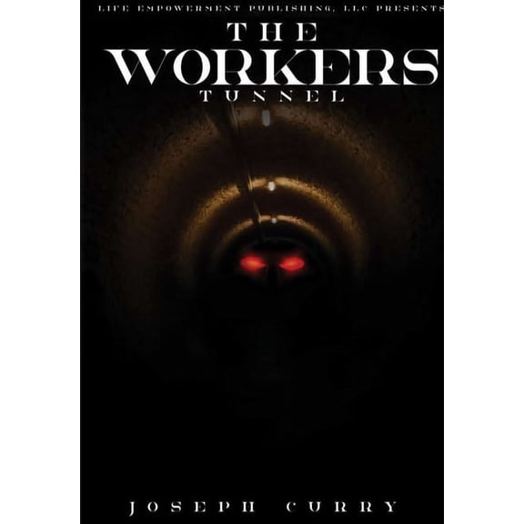 The Worker's Tunnel, (Hardcover)