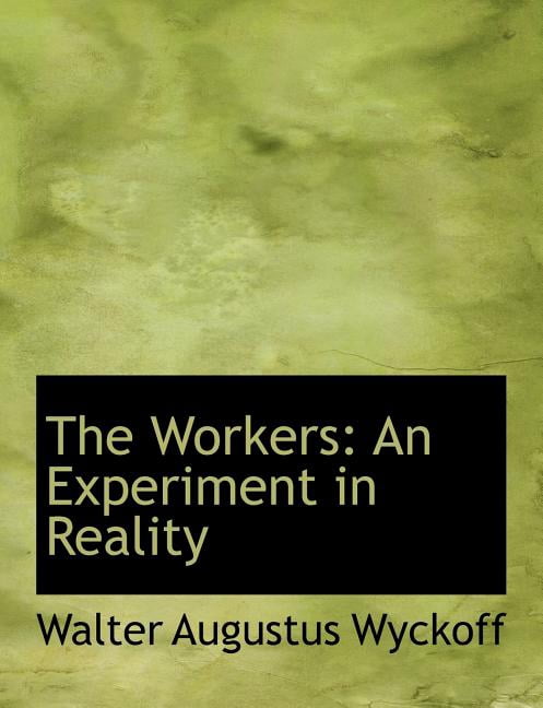 The Workers : An Experiment in Reality (Large Print Edition) (Paperback)
