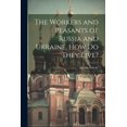 thumbnail image 1 of The Workers and Peasants of Russia and Ukraine, how do They Live? (Paperback), 1 of 1