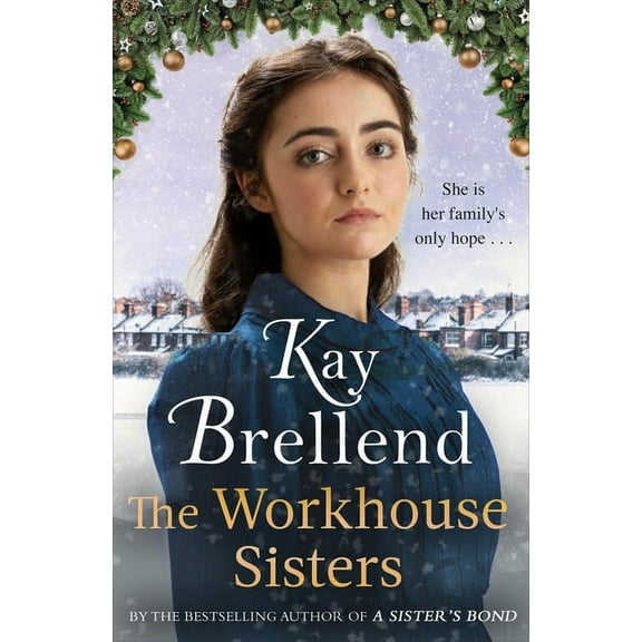 The Workhouse Sisters: The Absolutely Gripping and Heartbreaking Story of One Woman's Journey to Save Her Family, (Paperback)