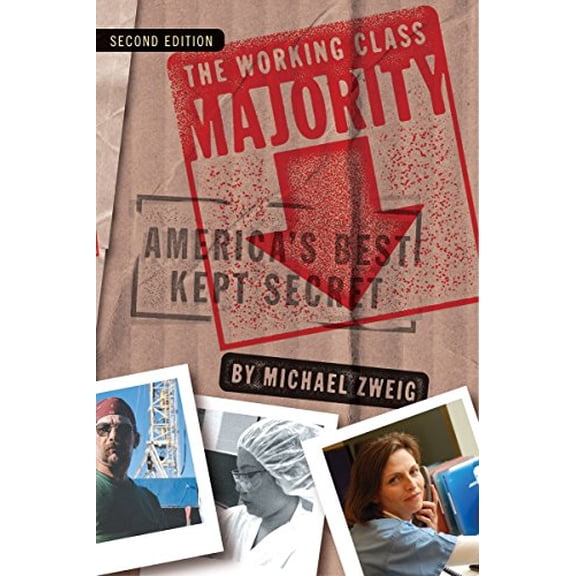 Pre-Owned Working Class Majority: America's Best Kept Secret (Paperback) 0801477336 9780801477331