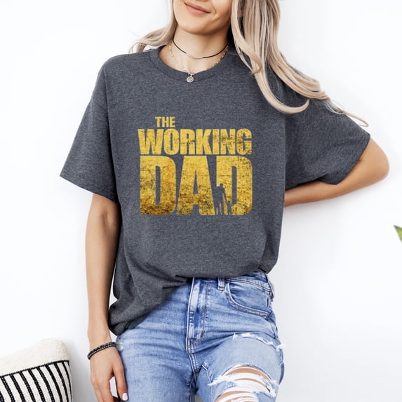 The Working Dad Fun Father Funny Fathers Day Celebration T-Shirt, for men & women, up to size 5XL