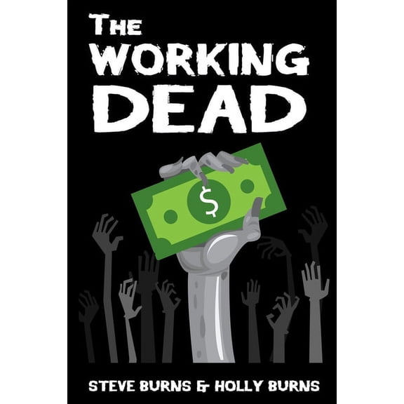 The Working Dead, (Paperback)