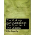thumbnail image 1 of The Working-Man's Companion : The Physician. I. the Cholera (Large Print Edition) (Paperback), 1 of 1