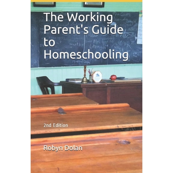 The Working Parent's Guide to Homeschooling, (Paperback)