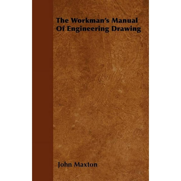 The Workman's Manual Of Engineering Drawing (Paperback)