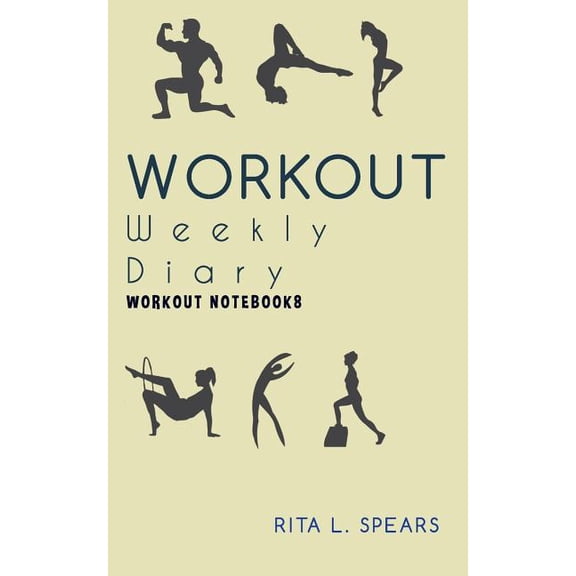 The Workout Weekly Diary NoteBook8: The Perfect BODYMINDER Workout and Exercise 5