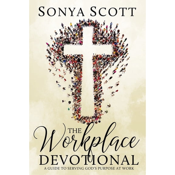 The Workplace Devotional: A Guide To Serving God's Purpose At Work, (Paperback)