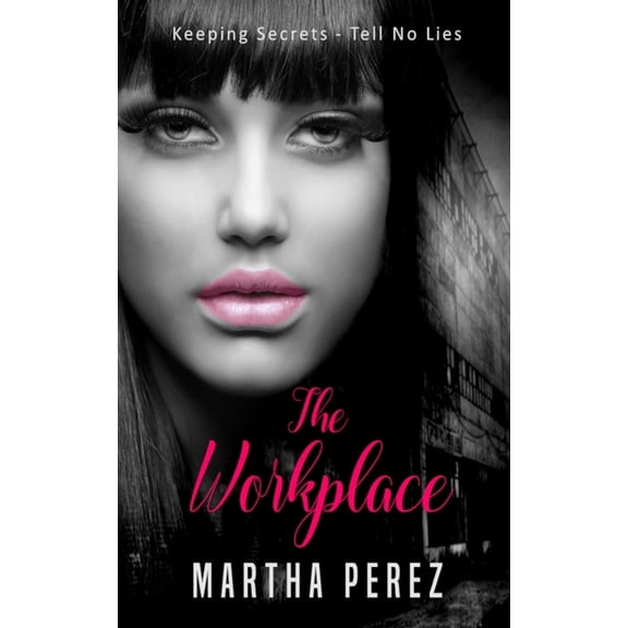 The Workplace : Keeping Secrets - Tell No Lies (Paperback)